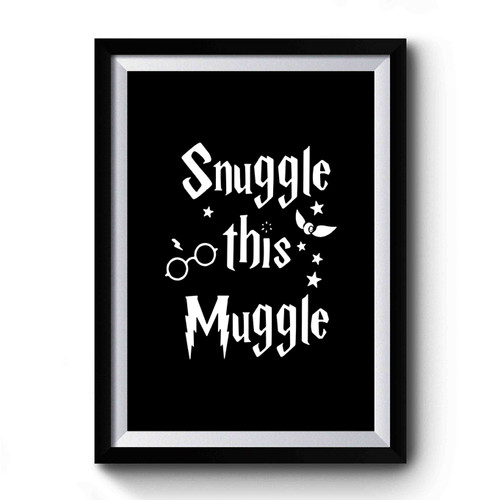Snuggle This Muggle Harry Potter Special 2 Premium Poster