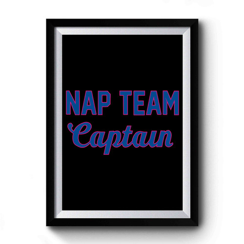Soft Matching daddy Nap Team Captain Premium Poster