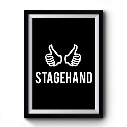 Stagehand Premium Poster