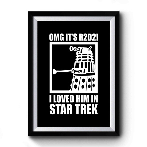 Star Wars R2d2 Funny Parody Star Trek Wars Doctor Who Joke Top Premium Poster