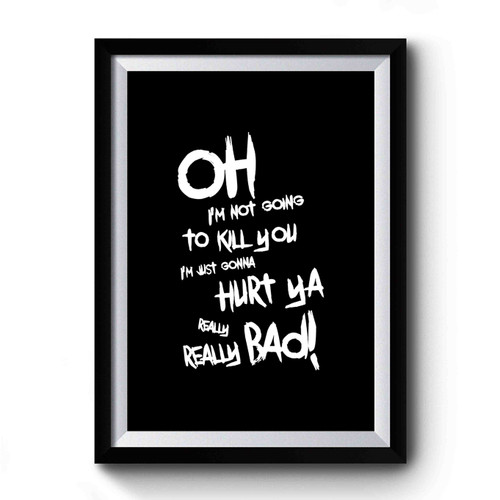 Suicide Squad Joker Quote Hurt You Really Bad Text Premium Poster