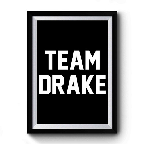 Team Drake Hip Hop Premium Poster
