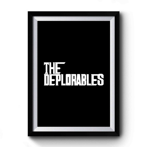 The Deplorables Premium Poster