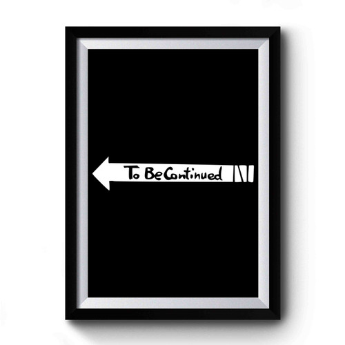 To Be Continued Jojo's Bizarre Adventure Anime Premium Poster