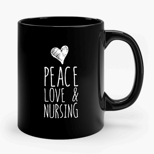 Peace Love And Nursing Gift for Nurse Nursing Students Ceramic Mug