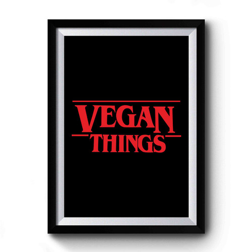 Vegan Things Inspired Stranger Things Logo Premium Poster