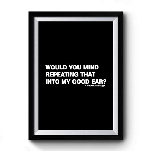 Vincent Van Gogh Quotation Typography Funny Quote Misquote Premium Poster