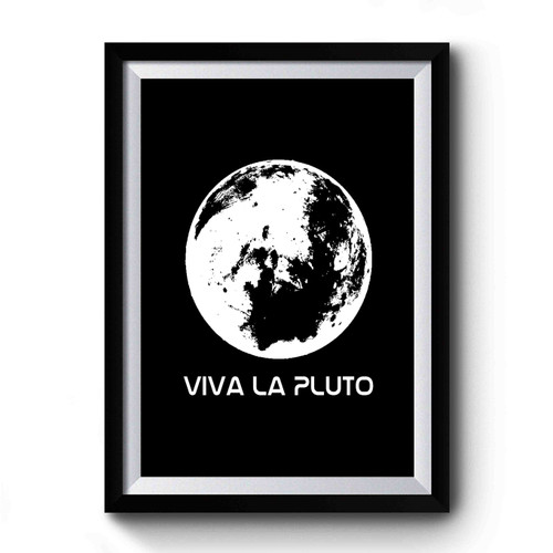 Viva La Pluto Che Guevara Parody Long Live Pluto Planet Solar System Milky Way Premium Poster