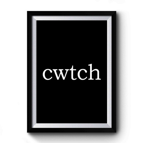 Welsh Cwtch Cuddle Premium Poster