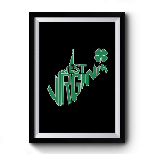 West Virginia St Patrick's Premium Poster