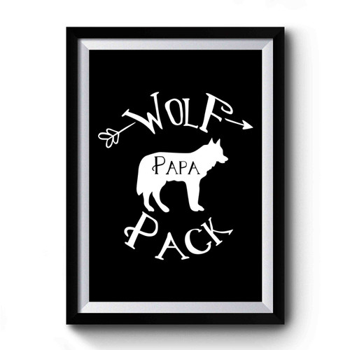 Wolf Papa Pack Daddy Wolf Family Gift For Dad Premium Poster