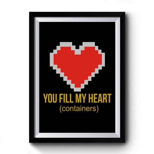 You Fill My Heart (Containers) Premium Poster