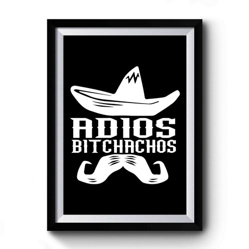 Adios Bitchachos Vintage Retro Premium Poster