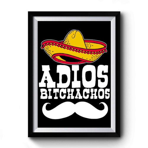 Adios Bitchachos Retro Vintage Premium Poster