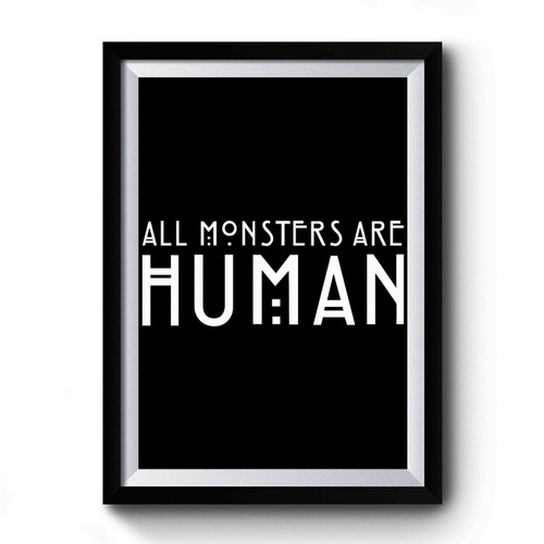 All Monsters Are Human Vintage Retro Premium Poster