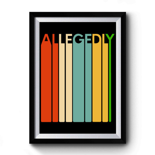 Allegedly Ostrich Art Simple Premium Poster