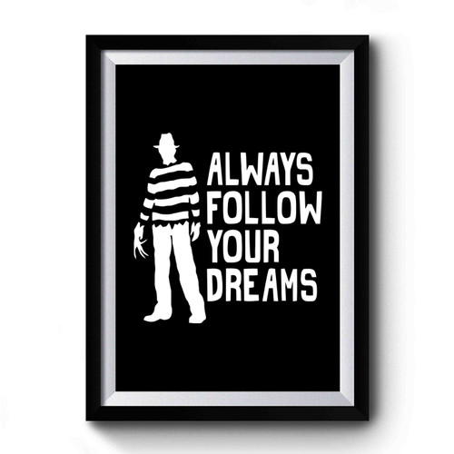 Always Follow Your Dreams Art Vintage Premium Poster
