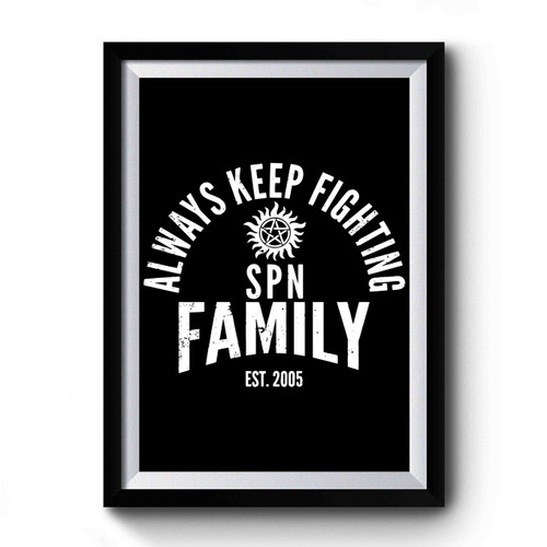 always keep fighting supernatural family Retro Vintage Premium Poster