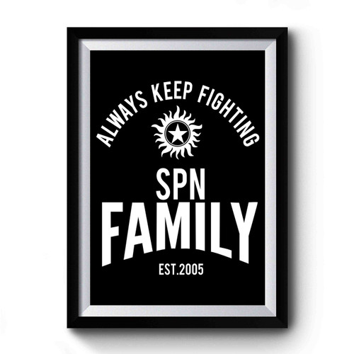 Always Keep Fighting Supernatural Family Simple Art Premium Poster