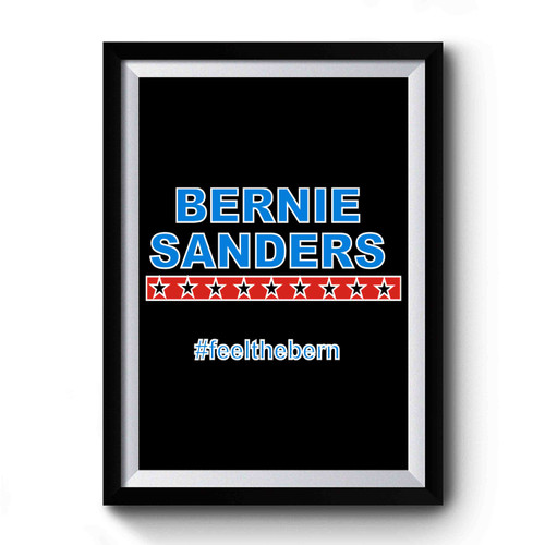 Bernie Sanders Feel the Bern Art Retro Premium Poster