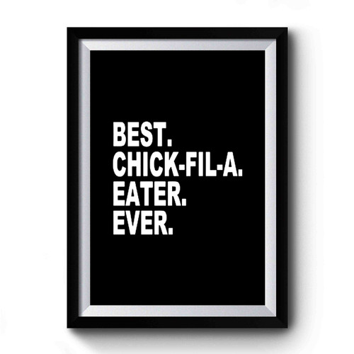 Best Chick Fil A Eater Ever Retro Vintage Premium Poster