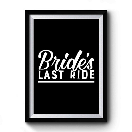Bride's Last Ride Art Simple Funny Premium Poster