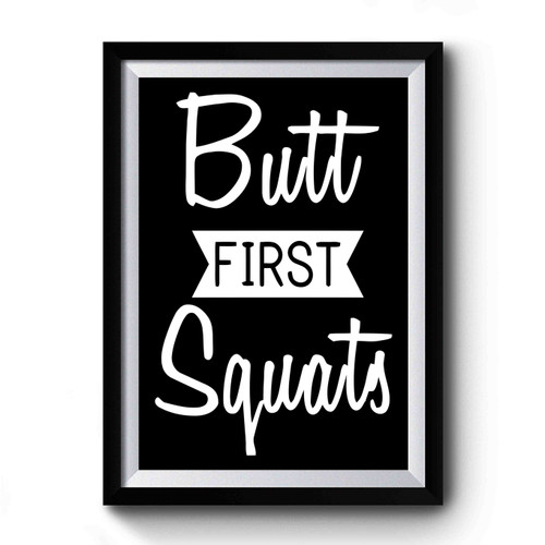 Butt First Squats Art Simple Funny Premium Poster