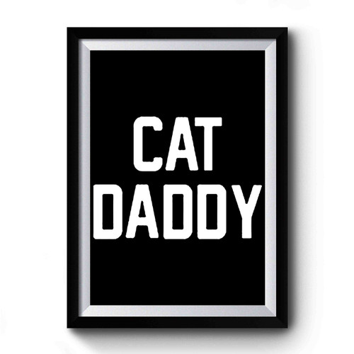 Cat Daddy Art Vintage Premium Poster