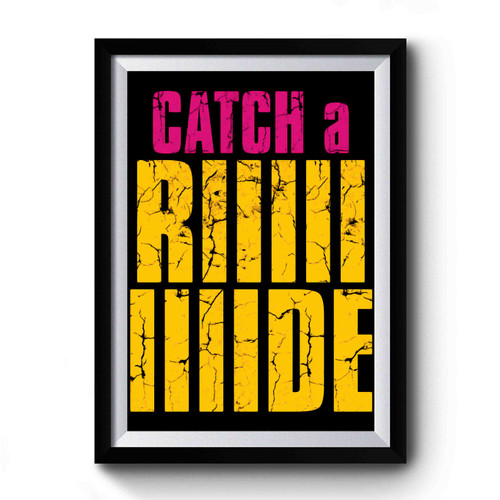 Catch A Ride Art Simple Premium Poster