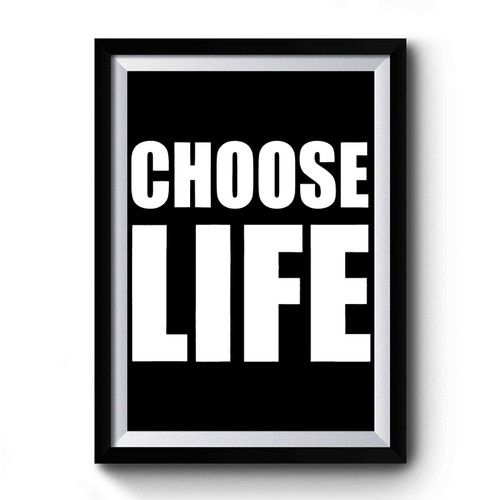 Choose Life Art Vintage Premium Poster