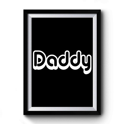 Daddy Art Premium Poster