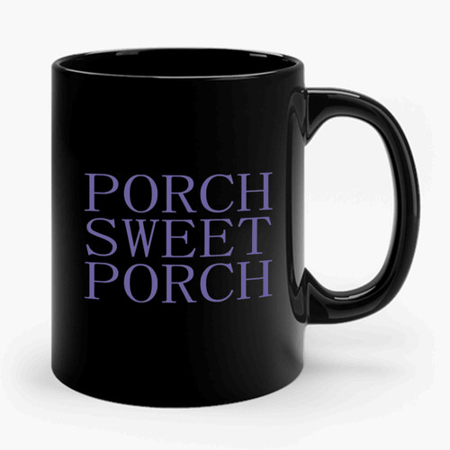 Porch Sweet Porch Ceramic Mug