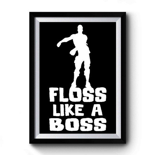 Floss Like A Boss Art Premium Poster