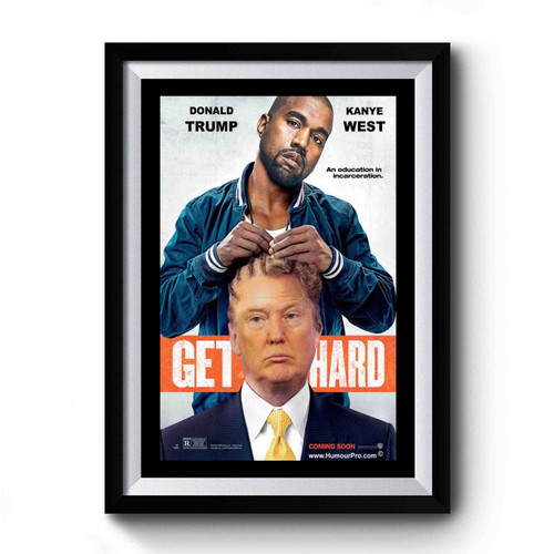 Get Hard Kanye West Donald Trump Retro Vintage Premium Poster