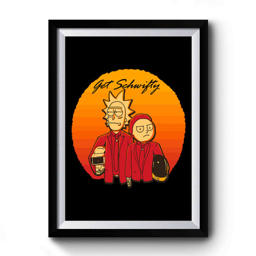 Get Schwifty Daft Version Rick And Morty Design Art Simple Premium Poster