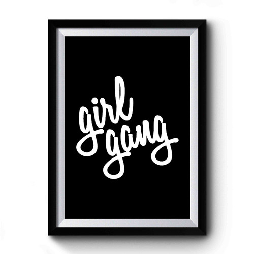 Girl Gang Simple Design Premium Poster
