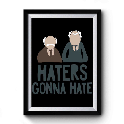 Haters Gonna Hate The Muppets Retro Vintage Premium Poster