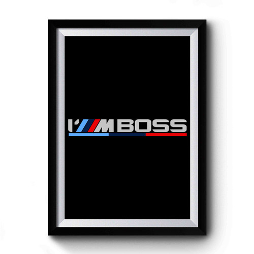 I'm Boss Bmw Logo Vintage Retro Premium Poster
