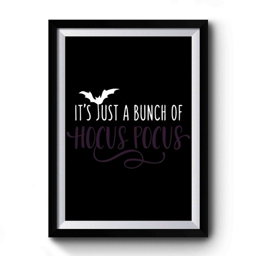 Its Just A Bunch Of Hocus Pocus Art Vintage Simple Premium Poster