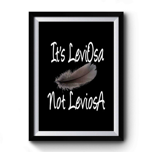 Its Leviosa Not Leviosa Design Art Simple Premium Poster