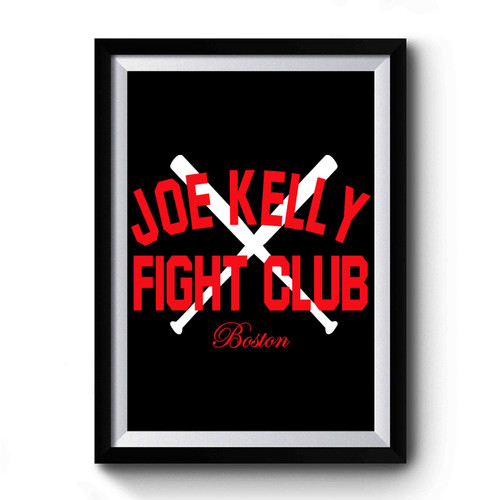 Joe Kelly Fight Club Design Funny Premium Poster