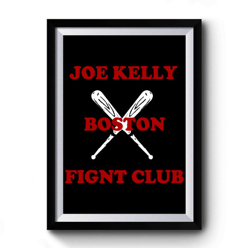 Joe Kelly Fight Club Art Funny Premium Poster