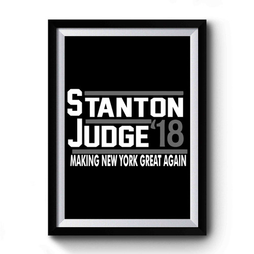 Judge Stanton 18 Design Funny Premium Poster