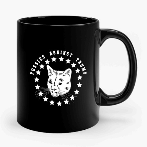 Pussies Against Trump Anti Trump 2016 Election Pussy Grabs Back Tumblr College Ceramic Mug