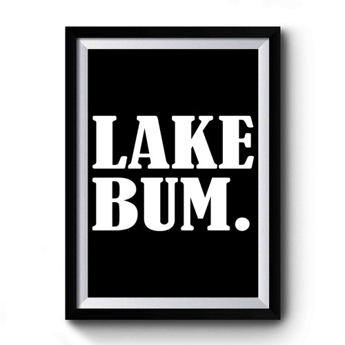 Lake Bum Design Art Simple Premium Poster