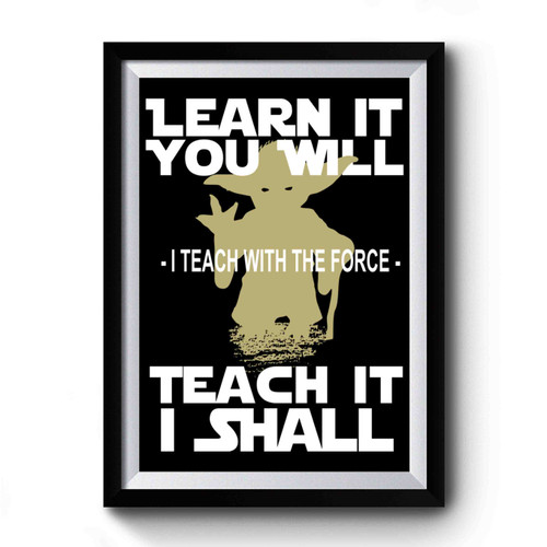 Learn It You Will Teach It I Shall Yoda Star Wars Art Retro Premium Poster