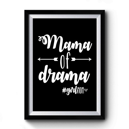 Motherhood Mom Of Girls Mama Of Drama Vintage Premium Poster