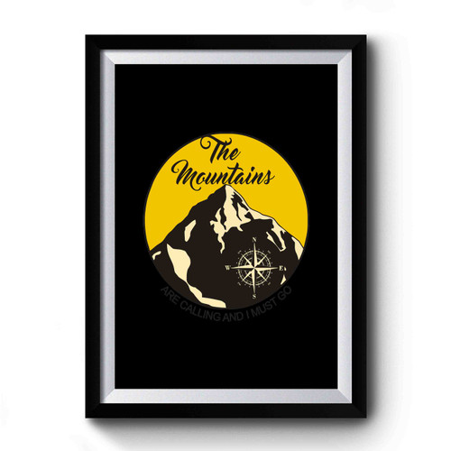 Mountains Are Calling and I Must Go 2 Art Simple Premium Poster
