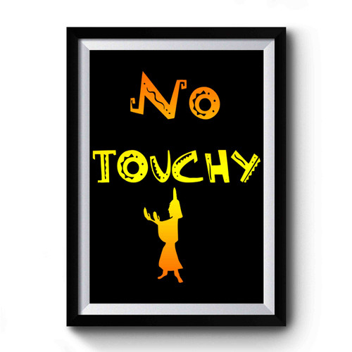 no touchy Art Funny Premium Poster