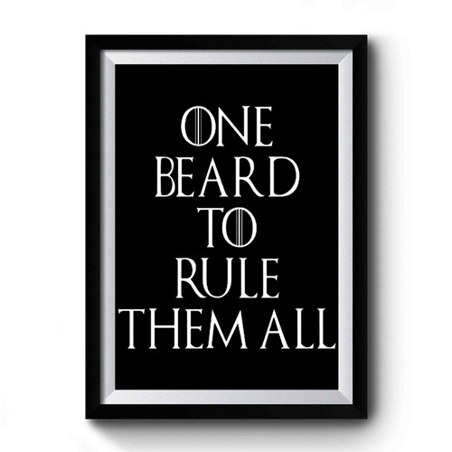 One Beard To Rule Them All Art Retro Premium Poster